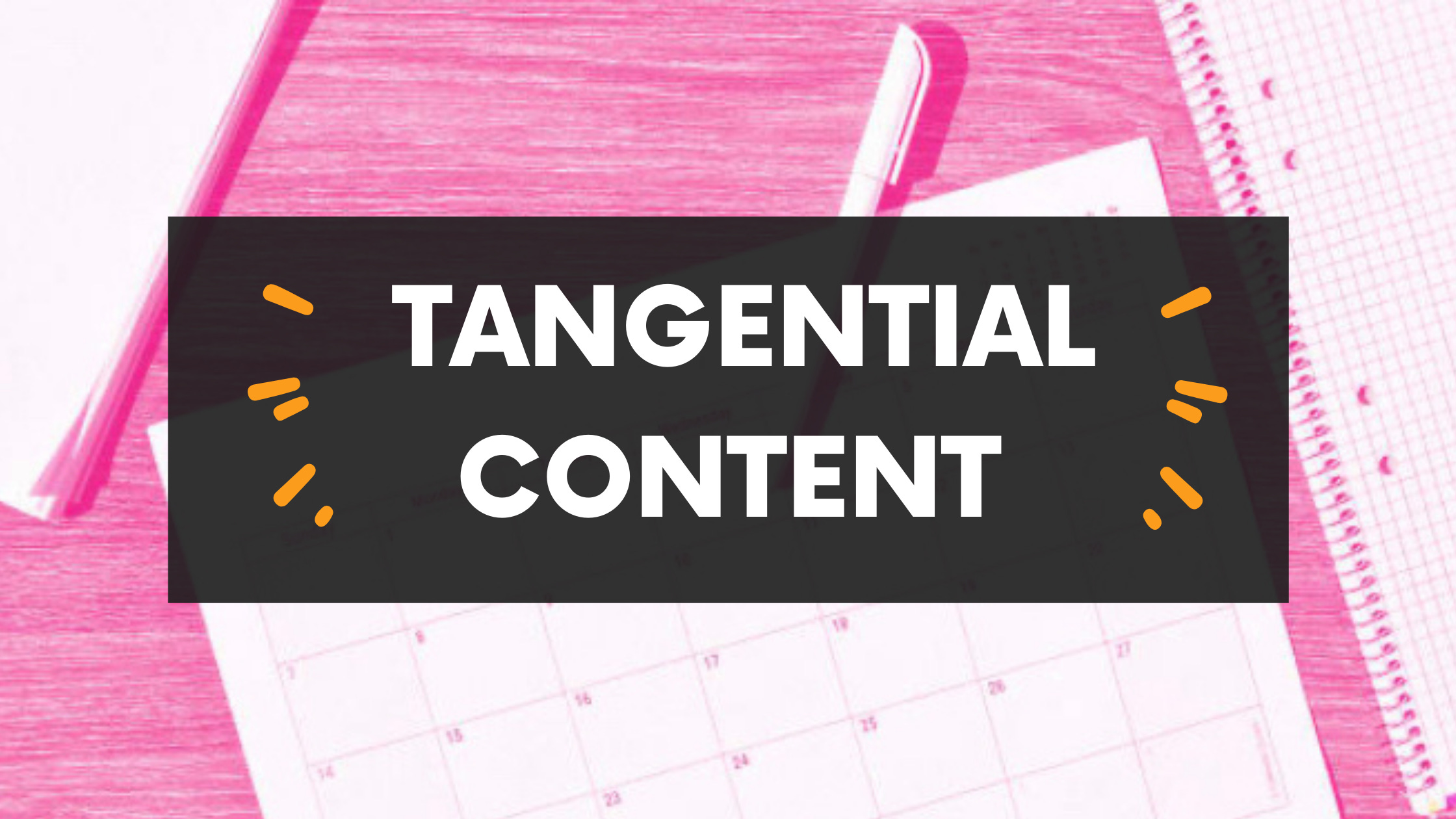 Tangential Content